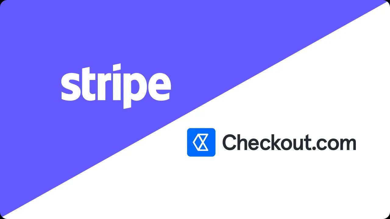 Stripe vs. Checkout.com